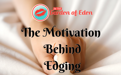 Edging 101: A Game-Changer for Your Pleasure Routine