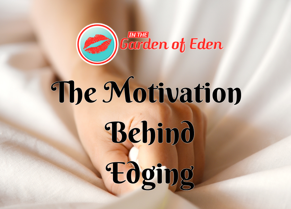 Edging 101: A Game-Changer for Your Pleasure Routine