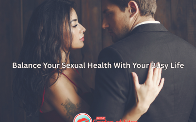 Sexual Health and Your Professional, Busy Life